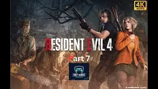 RESIDENT EVIL 4 REMAKE Gameplay Walkthrough PART-7 [4K 60FPS PC] - No Commentary