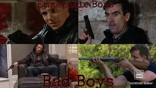 Emmerdale Boys - Bad Boys