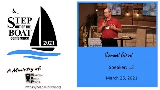 Samuel Girod  - 2021 Step Out of the Boat Conference