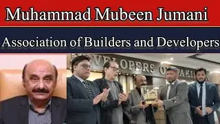 Muhammad Mubeen Jumani | Association of Builders and Developers karachi | Abad | SBCA | KDA