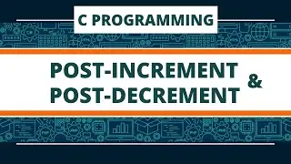 Post Increment Operator | Post Decrement Operator | Postfix Operation | C Programmings