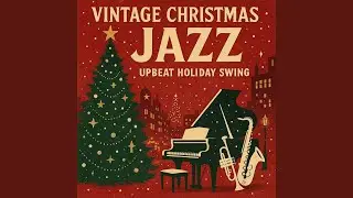 Jingle Bells (Upbeat Holiday Big Band Swing)