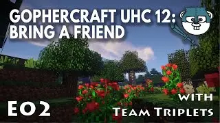 S12E02 - GopherCraft UHC - Bring a Friend