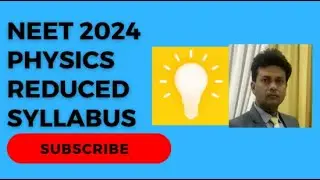 NEET 2024 PHYSICS REDUCED SYLLABUS