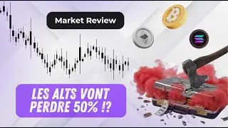 🚨 Crypto : Les altcoins vont encore perdre 50% !? ⚠️ Market Review Bitcoin Ethereum Solana