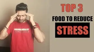 Top 3 food to Reduce the STRESS | Info by Guru Mann