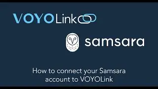 Connecting Samsara telematics to VOYOLink in minutes!