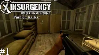 Insurgency: Modern Infantry Combat | Karkar - 2025 Gameplay