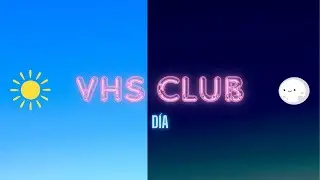 VHS Club - D&iacute;a (Letra)