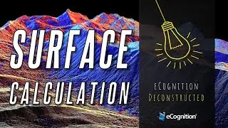 eCognition Deconstructed: Surface Calculation