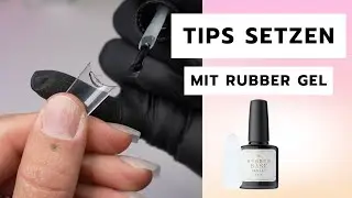 Tips setzen mit Rubber Gel? DAS musst du wissen