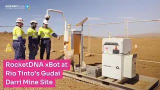 RocketDNA xBot&reg; at Rio Tinto's Gudai-Darri Mine Site