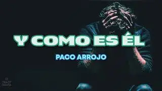 Y como es &eacute;l  - Paco Arrojo (Bb) karaoke 