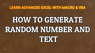 MS Excel - How To Generate Random Number/Date/Text