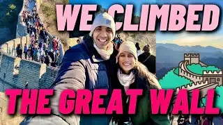 WE CLIMBED THE GREAT WALL OF CHINA 🇨🇳 | BEIJING VLOG SERIES- PART 5