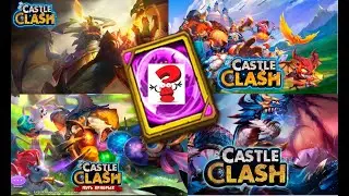 Поиск недостающих героев.  Часть 13. Битва замков. Castle Clash.