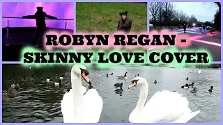 Robyn Regan - Skinny Love - Live Birdy Cover