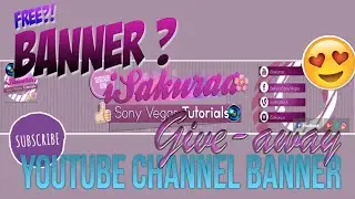 「Sony Vegas」FREE BANNER?! | Channel banner give-away! [DONE!]