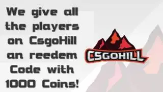 CSGOHill.com I 1000Coins Reedem Code
