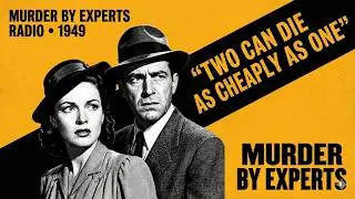 Two Can Die as Cheaply as One (1950) | American Old Time Radio Murder Mystery