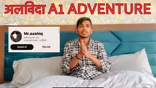 Aman ne A1 ADVENTURE Channel Chhod Diya 😰 | Mr. Aashiq | 