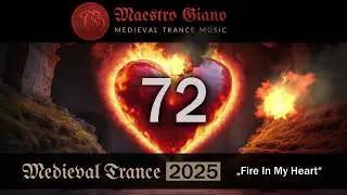Medieval Trance 2025 - Fire In My Heart