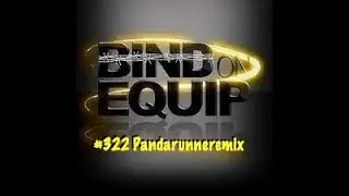Bind on Equip 322