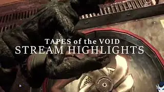 Tapes of the Void - Vol. 1 | Stream Highlight Compilation