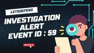 Investigation  LetsDefend Alert Event ID : 59  Low Security Analyst