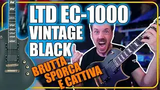 ESP LTD EC-1000 Vintage Black - Quando il Rock si fa duro... (RECENSIONE)