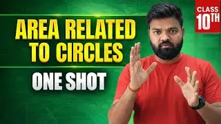 😱Area Related to Circles One Shot 🔥 | Class 10 Maths Board Exam 2026 | 100% Concept Clear