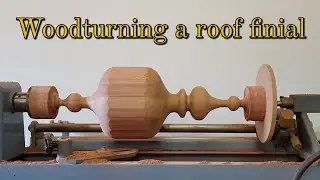 Woodturning a roof finial.  Houtdraaien- Een dak ornament.
