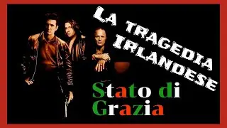 Stato di Grazia: La tragedia irlandese che sfid&ograve; Scorsese (e perse)