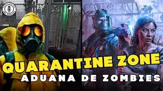 QUARANTINE ZONE  - ADUANA DE ZOMBIES