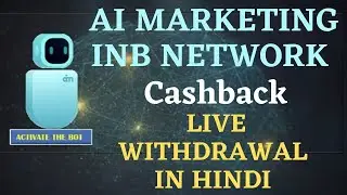 AI MARKETING | INB NETWORK | LIVE WITHDRAWAL MONEY IN HINDI #ai_marketing#inb_network
