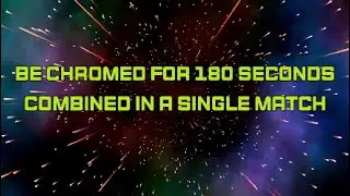 Be Chromed for 180 seconds combined in a single match - Fortnite Week 10 Weekly Quests