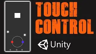 TOUCH CONTROL :  How to make them in Unity