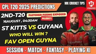 St Kitts Vs Guyana 2nd T20 2025 CPL 2025 Prediction ,SKNP Vs GWA Match Winner and Fantasy Prediction