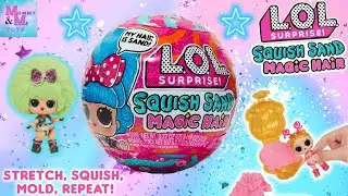 Opening the LOL Surprise Squish Sand Magic Hair Dolls!