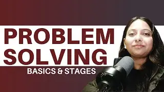 Problem Solving Basics - Definition, Types & Stages
