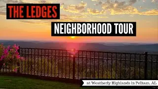 THE LEDGES | Neighborhood Tour in Pelham AL | Birmingham Alabama - Dianna Howell - The Howell Group