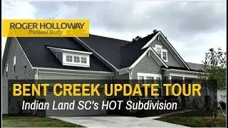 Bent Creek in Indian Land SC New Homes for Sale UPDATE