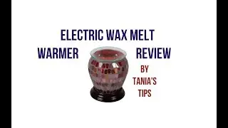 Electric Wax Melt Warmer Review