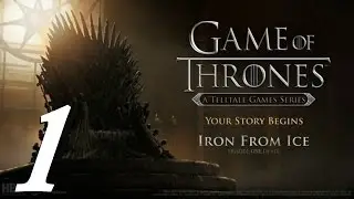 Game of Thrones Episode 1 - Iron From Ice 60 FPS Walkthrough Part 1 - Prologue