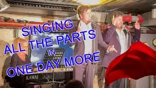 One Day More &ndash; Two Singers. Every Role. Maximum Regret.