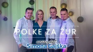 ANSAMBEL SIMONA GAJ&Scaron;KA - POLKE ZA ŽUR    (official 4K video)