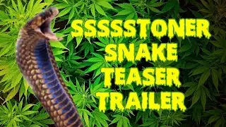 Ssssstoner Snake (2025) Official Teaser Trailer #1 (low budget horror comedy)