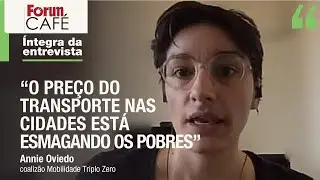 Annie Oviedo: &ldquo;No Brasil, ⅔ dos munic&iacute;pios n&atilde;o t&ecirc;m transporte p&uacute;blico&rdquo;