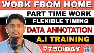 Work From Home ₹750/Day Job | Data Annotation & AI Training | No Investment | Full Guide in Hindi
