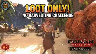 We Raid the Exiled River Camps in Conan Exiles LOOT ONLY CHALLENGE Ep.2
